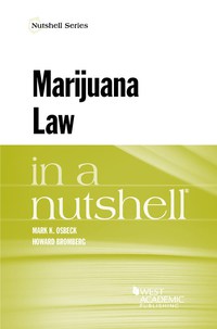 Cover image: Osbeck and Bromberg's Marijuana Law in a Nutshell 1st edition 9781634599351