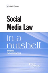 Cover image: Garcia and Hoffmeister's Social Media Law in a Nutshell 1st edition 9781634593540