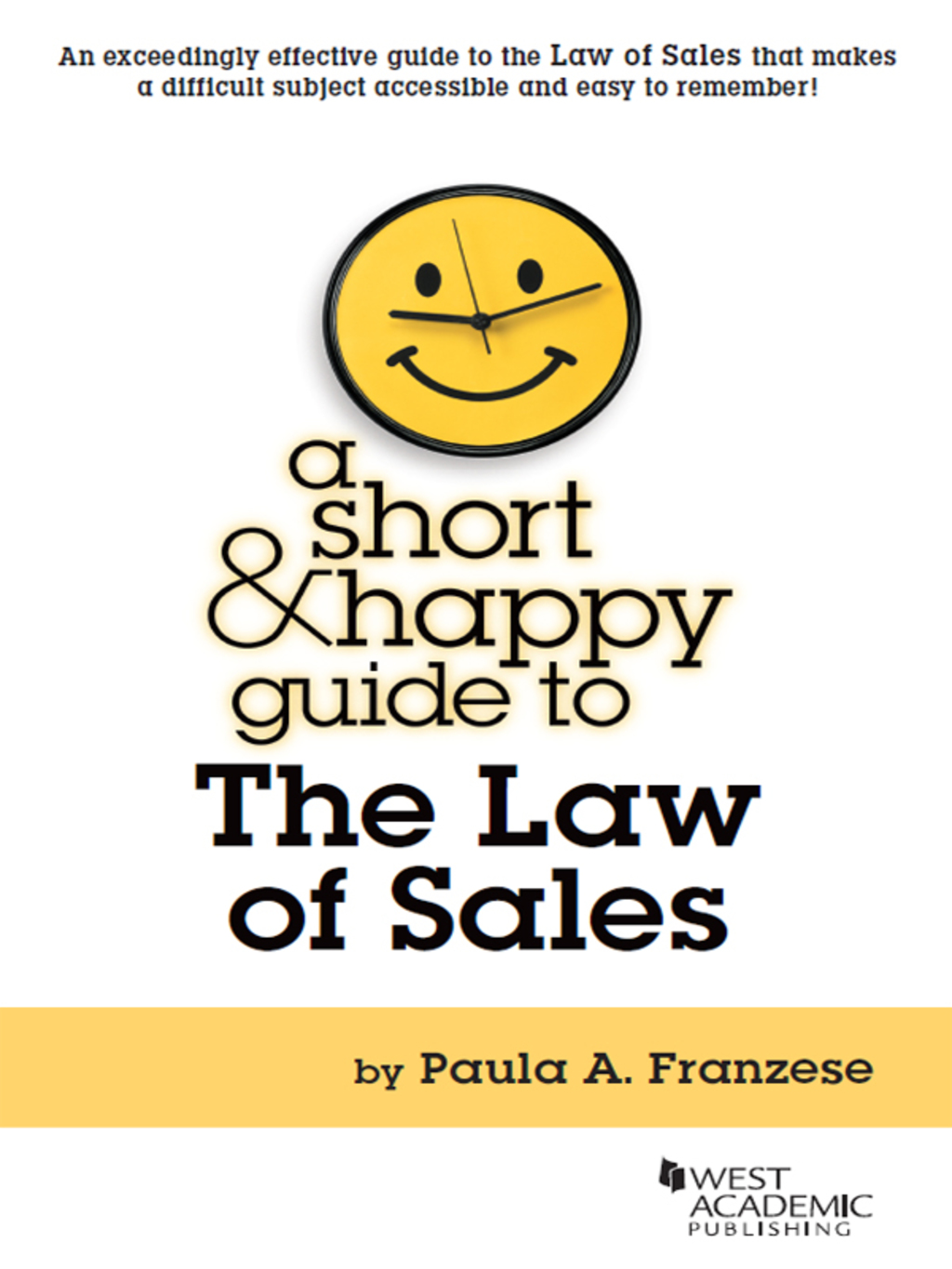 Franzese’s A Short and Happy Guide to the Law of Sales 1st Edition