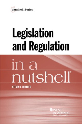 Cover image: Huefner's Legislation and Regulation in a Nutshell 1st edition 9781628102109