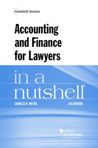 Cover image: Meyer's Accounting and Finance for Lawyers in a Nutshell 6th edition 9781634608510