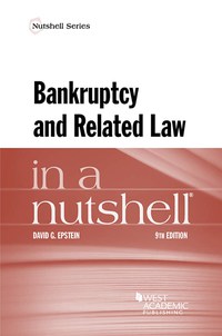 Cover image: Epstein's Bankruptcy and Related Law in a Nutshell 4th edition 9781634606493
