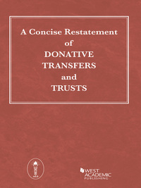 Cover image: A Concise Restatement of Donative Transfers and Trusts 1st edition 9780314252845
