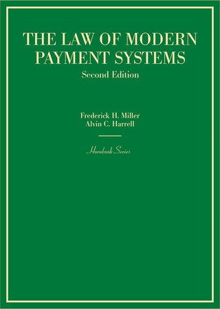 Cover image: Miller and Harrell's The Law of Modern Payment Systems 2nd edition 9781628101355