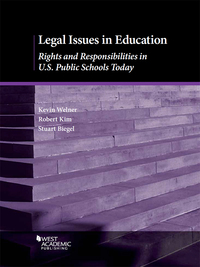 Cover image: Welner, Kim, and Biegel's Legal Issues in Education: Rights and Responsibilities in U.S. Public Schools Today 1st edition 9781683281641