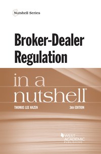 Cover image: Hazen's Broker-Dealer Regulation in a Nutshell 3rd edition 9781634603393