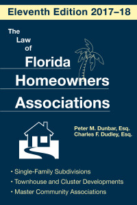 صورة الغلاف: The Law of Florida Homeowners Association 11th edition 9781683340119