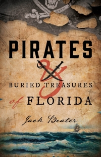 Titelbild: Pirates and Buried Treasures of Florida 9781683340881