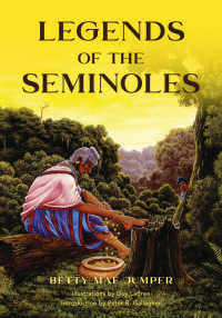 Omslagafbeelding: Legends of the Seminoles 2nd edition 9781561640331