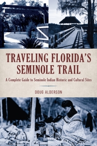 Titelbild: Traveling Florida’s Seminole Trail 2nd edition 9781683342632