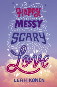 Imagen de portada: Happy Messy Scary Love 9781419734892