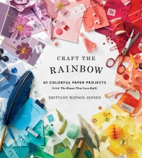 Cover image: Craft the Rainbow 9781419729003