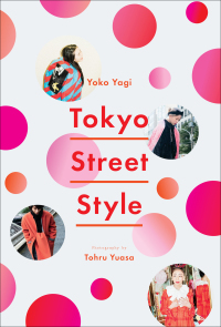表紙画像: Tokyo Street Style 9781419729058