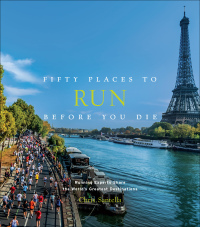 Omslagafbeelding: Fifty Places to Run Before You Die 9781419729126
