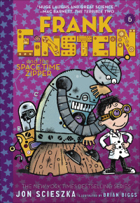 Cover image: Frank Einstein and the Space-Time Zipper (Frank Einstein series #6) 9781419733840