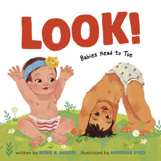 صورة الغلاف: Look!: Babies Head to Toe 9781419732034
