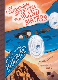 Cover image: Flight of the Bluebird (The Unintentional Adventures of the Bland Sisters Book 3) 9781419731440