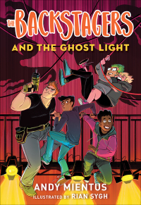 Cover image: The Backstagers and the Ghost Light (Backstagers #1) 9781419731204