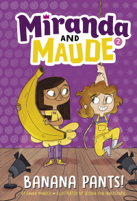 表紙画像: Banana Pants! (Miranda and Maude #2) 9781683354772
