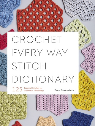 Omslagafbeelding: Crochet Every Way Stitch Dictionary 9781419732911