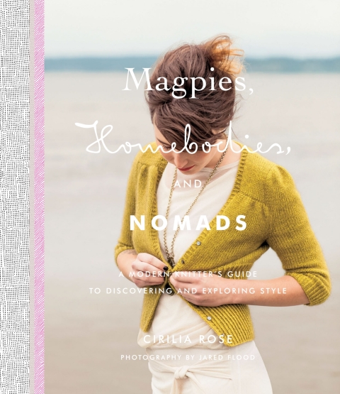 Magpies, Homebodies, and Nomads: A Modern Knitter's Guide to Discovering and Exploring Style - FULL INSTANT DOWNLOAD | PDF DOCX EPUB