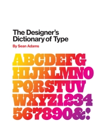 Immagine di copertina: The Designer's Dictionary of Type 9781419737183