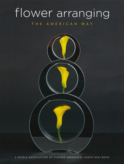 Flower Arranging the American Way: A World Association of Flower Arrangers Book - FULL INSTANT DOWNLOAD | PDF DOCX EPUB