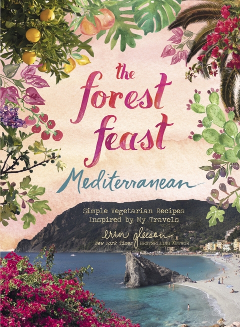 The Forest Feast Mediterranean: Simple Vegetarian Recipes Inspired by My Travels - FULL INSTANT DOWNLOAD | PDF DOCX EPUB
