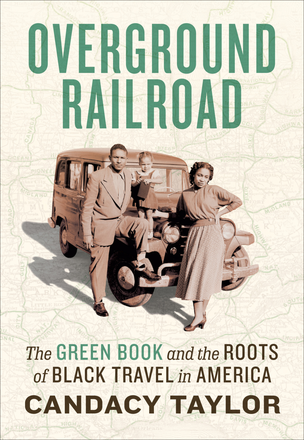 Overground Railroad The Green Book and the Roots of Black Travel in America