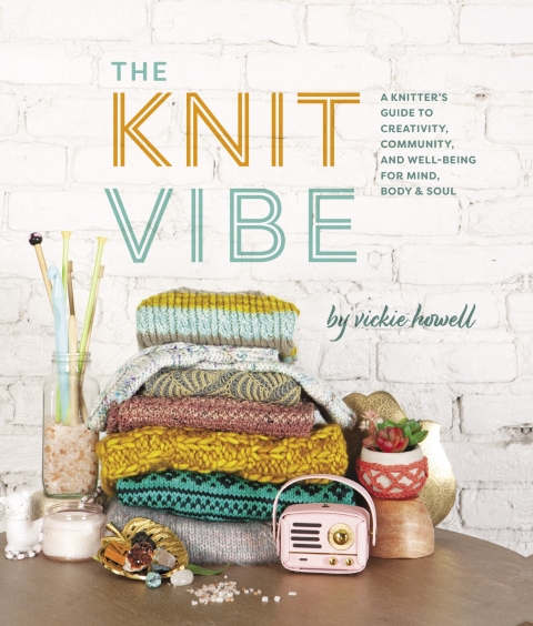 The Knit Vibe: A Knitter's Guide to Creativity, Community, and Well-being for Mind, Body & Soul - FULL INSTANT DOWNLOAD | PDF DOCX EPUB