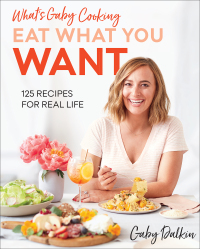 Imagen de portada: What's Gaby Cooking: Eat What You Want 9781419742866