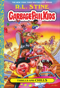 Cover image: Thrills and Chills (Garbage Pail Kids Book 2) 9781419743634