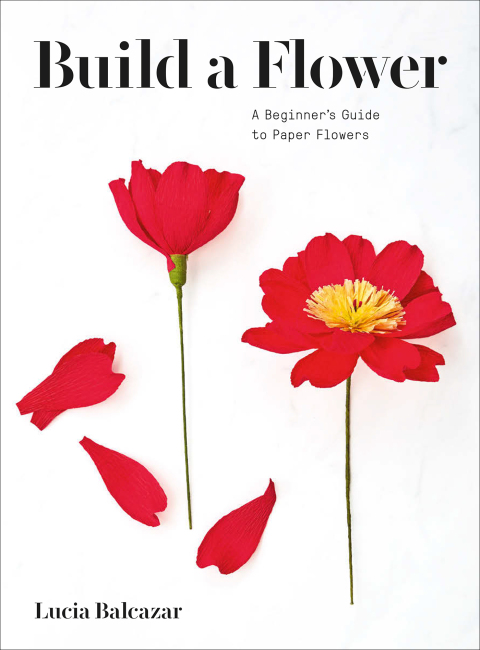 Build a Flower: A Beginner's Guide to Paper Flowers - FULL INSTANT DOWNLOAD | PDF DOCX EPUB