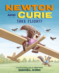 表紙画像: Newton and Curie Take Flight! 9781419749636