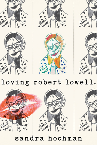 Imagen de portada: Loving Robert Lowell 1st edition 9781683365372