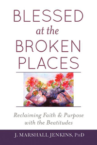 Imagen de portada: Blessed at the Broken Places 9781594736339