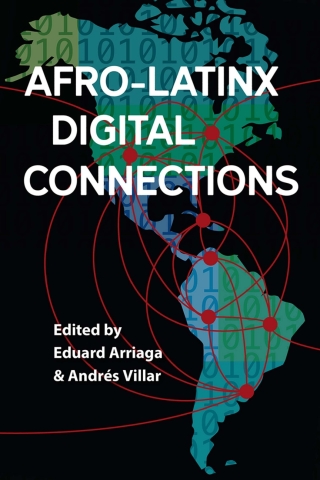 Imagen de portada: Afro-Latinx Digital Connections 1st edition 9781683402046
