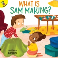 صورة الغلاف: What is Sam Making? 9781683427988