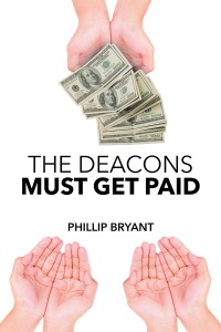 Cover image: The Deacons Must Get Paid 9781683484714