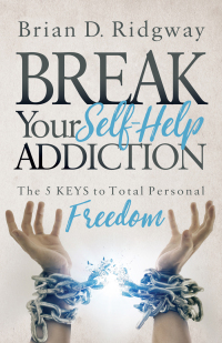 Omslagafbeelding: Break Your Self-Help Addiction 9781683501664