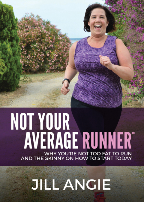 Not Your Average Runner: Why You're Not Too Fat to Run and the Skinny on How to Start Today - FULL INSTANT DOWNLOAD | PDF DOCX EPUB