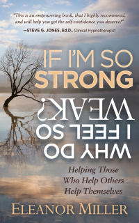 Cover image: If I'm So Strong, Why Do I Feel So Weak? 9781683506430