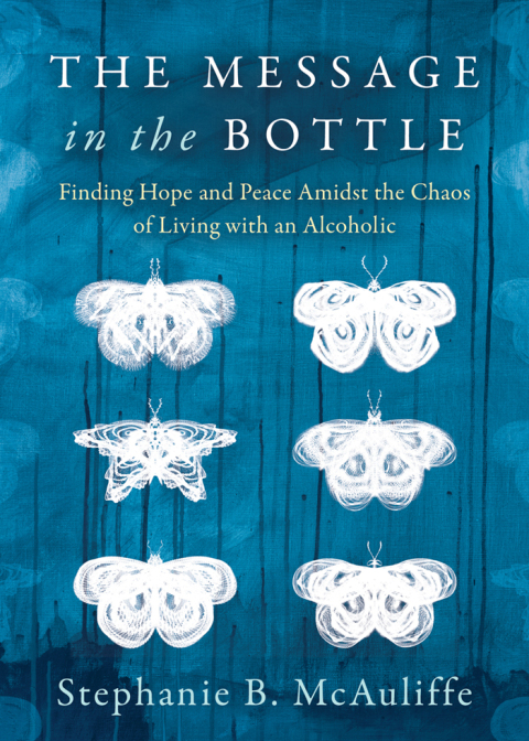 The Message in the Bottle : Finding Hope and Peace Amidst the Chaos of Living with an Alcoholic - FULL INSTANT DOWNLOAD | PDF DOCX EPUB
