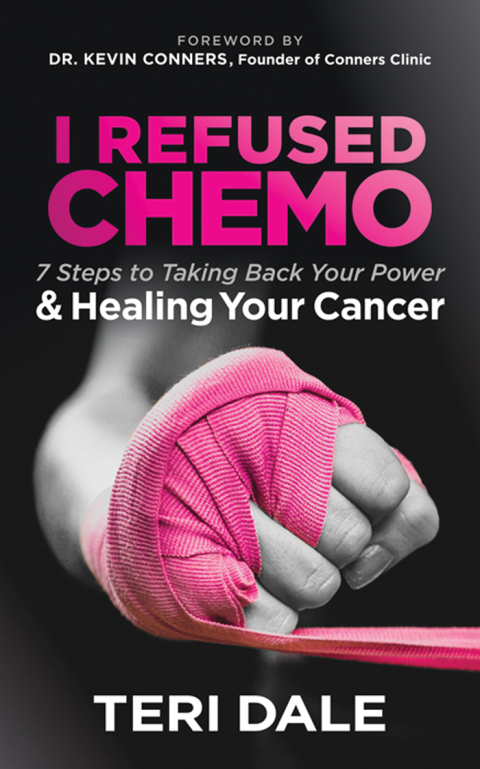 I Refused Chemo: 7 Steps to Taking Back Your Power & Healing Your Cancer - FULL INSTANT DOWNLOAD | PDF DOCX EPUB