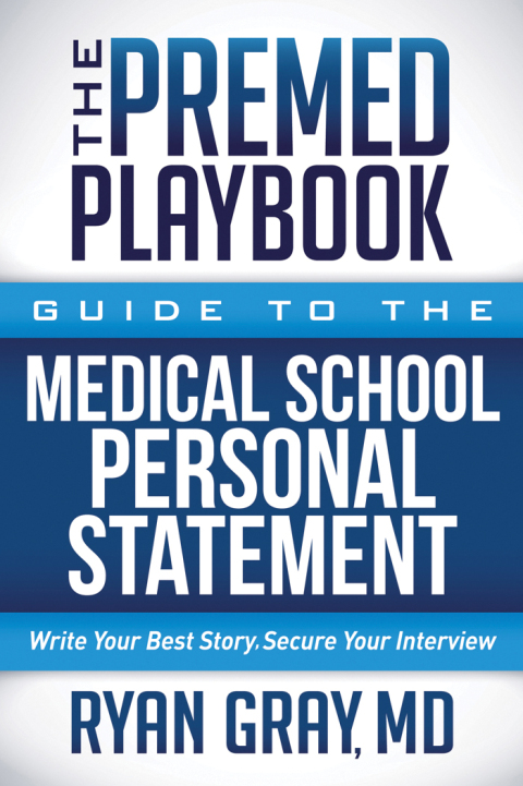 The Premed Playbook: Guide to the Medical School Personal Statement - FULL INSTANT DOWNLOAD | PDF DOCX EPUB