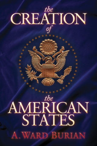 Cover image: The Creation of the American States 9781683509097