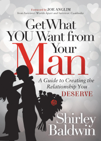 Cover image: Get What You Want from Your Man 9781683509837