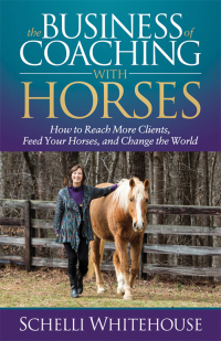 Imagen de portada: The Business of Coaching with Horses 9781683509936