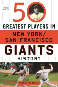 Cover image: The 50 Greatest Players in San Francisco/New York Giants History 9781613219997
