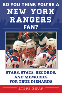 Cover image: So You Think You're a New York Rangers Fan? 9781683580782